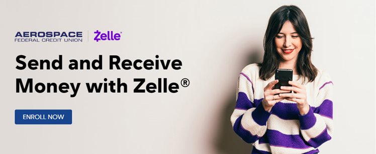 Send and receive money with Zelle.  Enroll Now